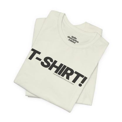 Irrefutably Descriptive T-Shirt! Graphic Tee. Minimalist Bold Italic Typography Cozy Shirt