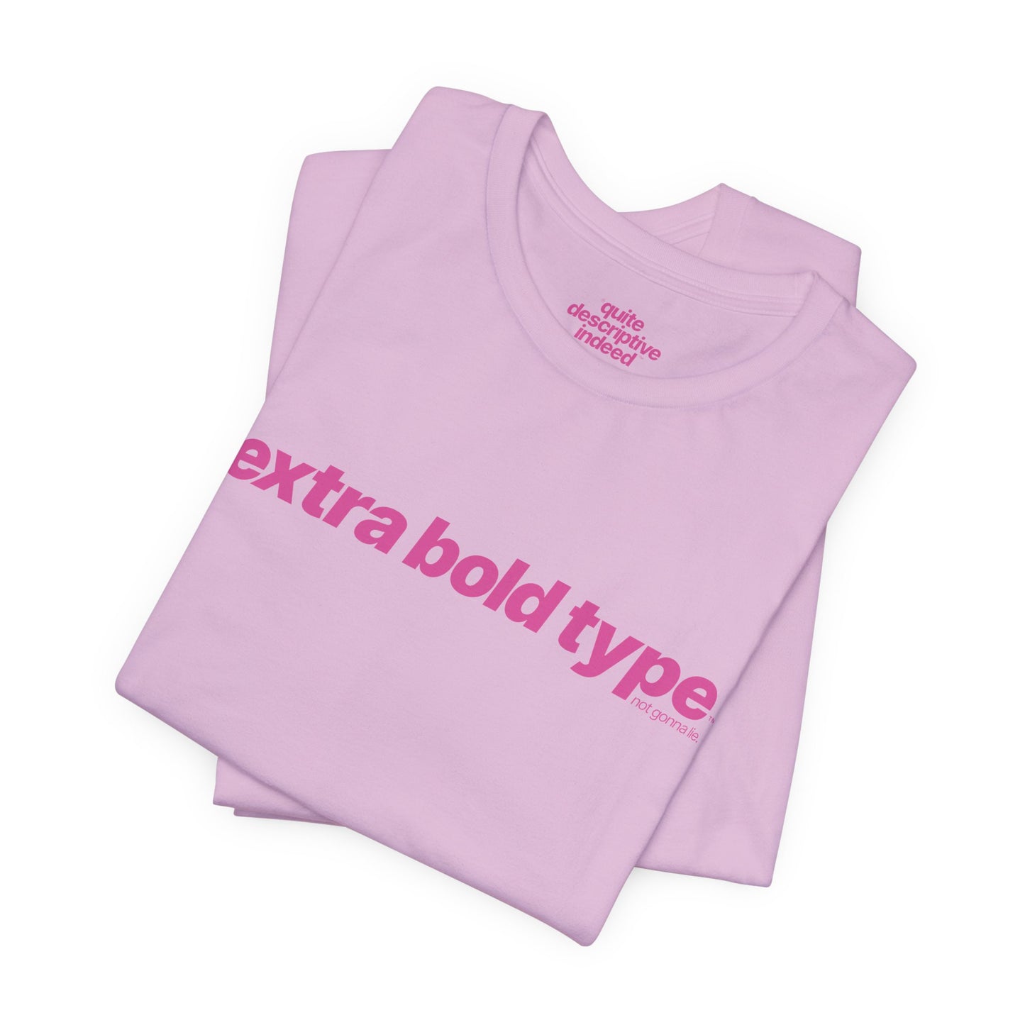 Quite Descriptive Generic Tee with Extra Bold Type™. Minimalist Typography Cozy Shirt.