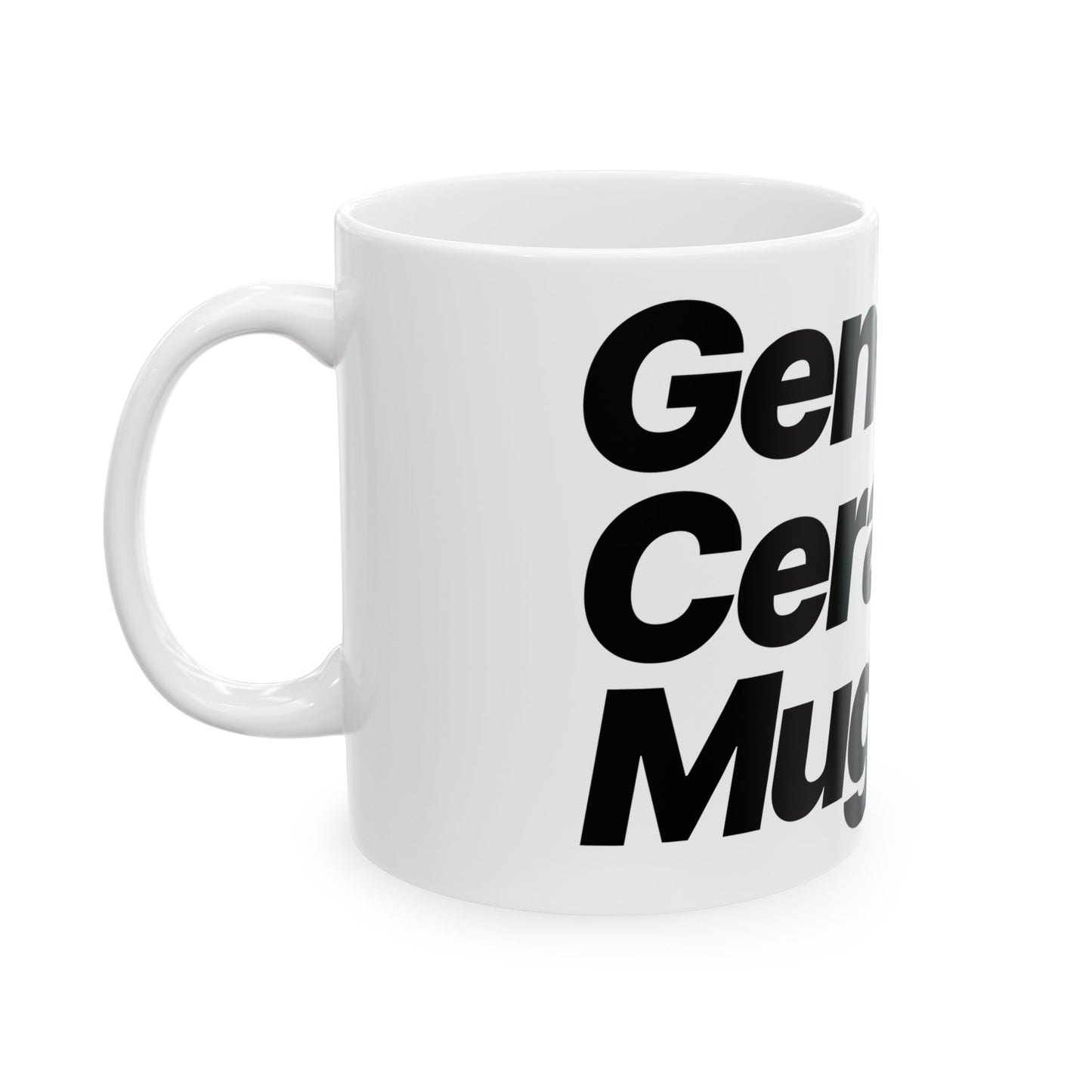 Quite Descriptive "Generic Ceramic Mug" mug. Bold Black Italic Typography Ceramic Coffee Cup (11oz/15oz)