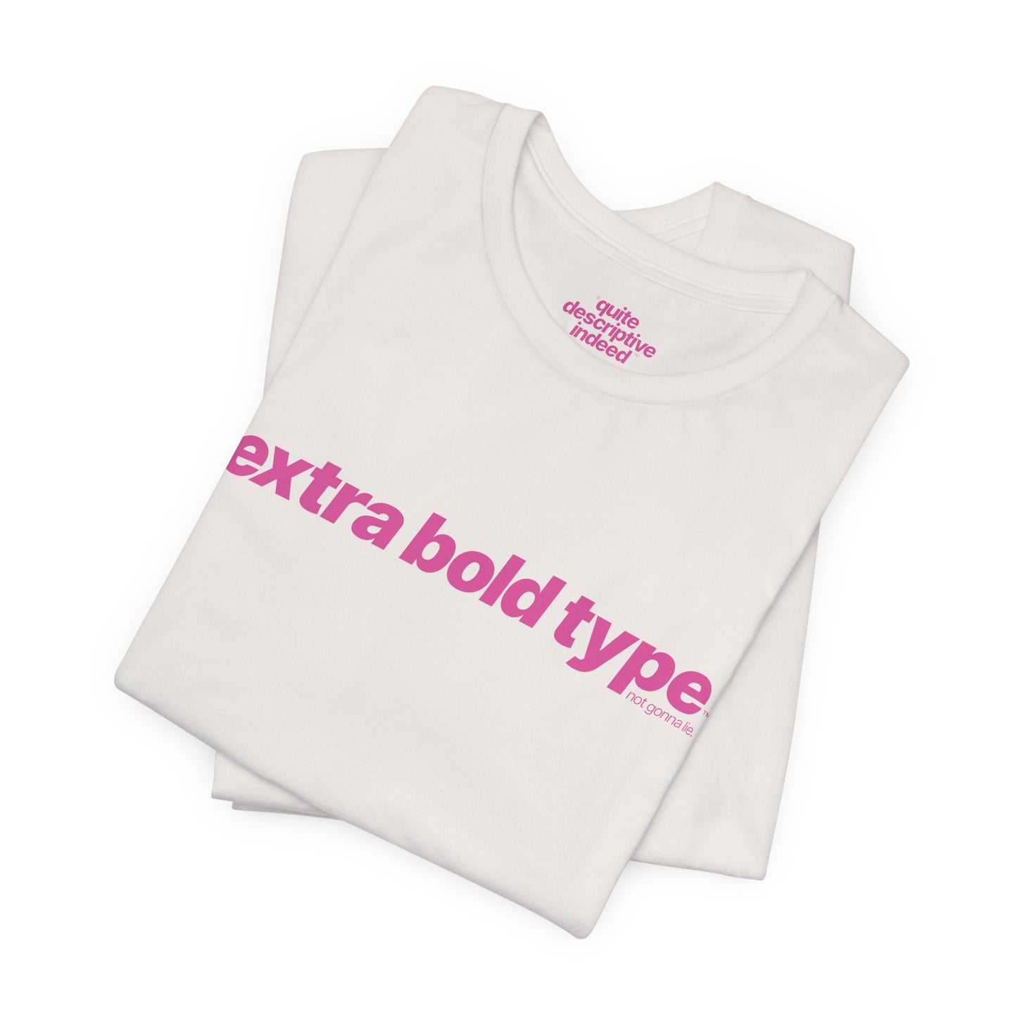 Quite Descriptive Generic Tee with Extra Bold Type™. Minimalist Typography Cozy Shirt.