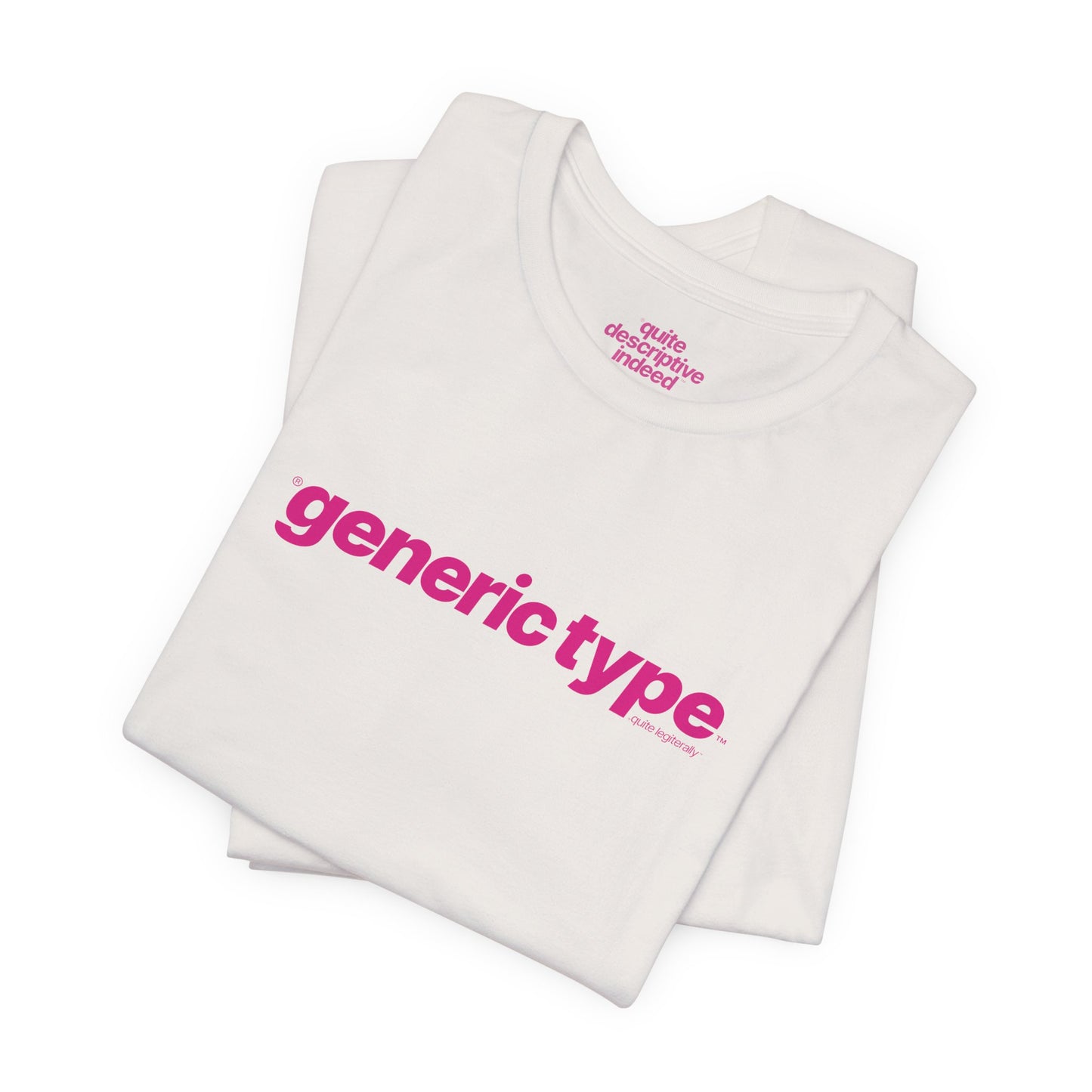 Quite Descriptive Generic Tee with Generic Type™. Minimalist Bold Italic Typography Cozy Shirt