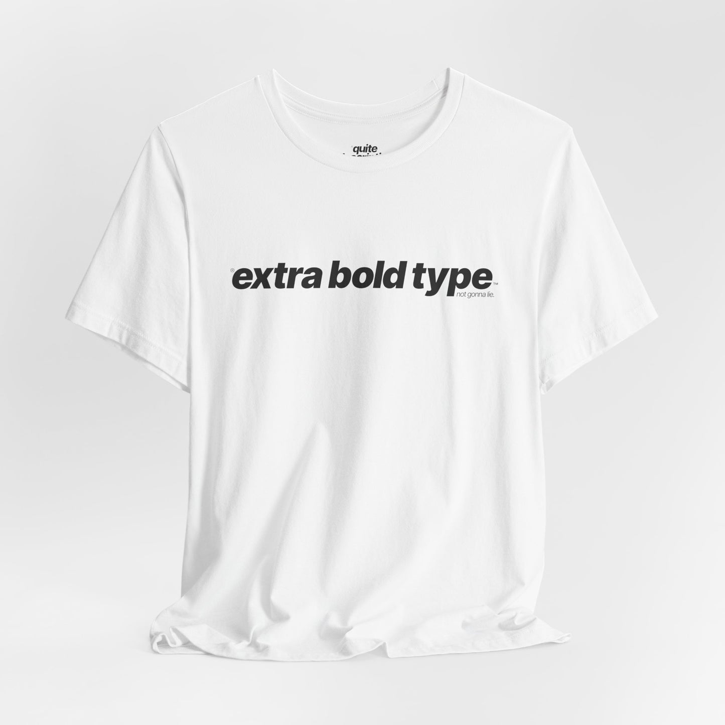 Quite Descriptive Generic Tee with Extra Bold Type™. Minimalist Typography Cozy Shirt.