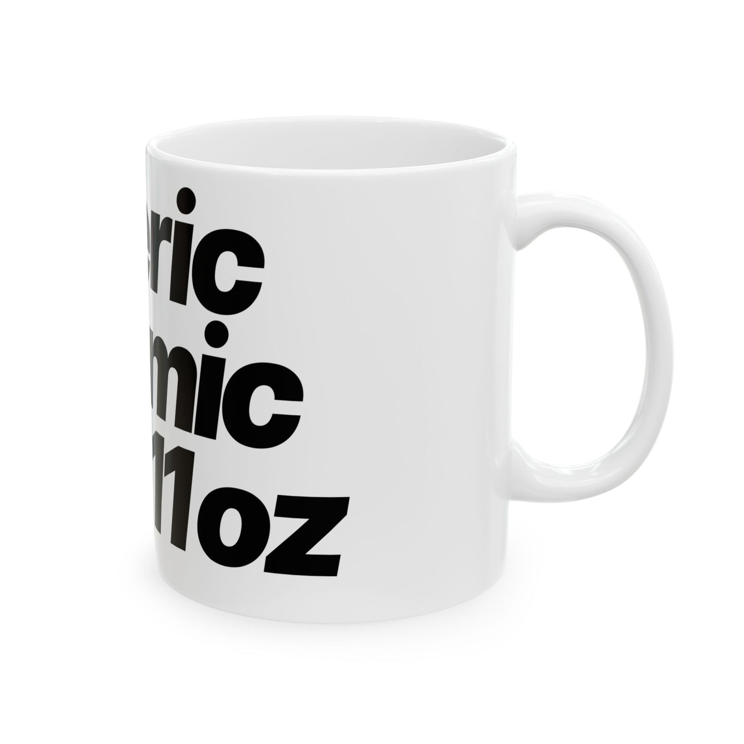 Quite Descriptive "Generic Ceramic Mug" mug. Bold Black Italic Typography Ceramic Coffee Cup (11oz/15oz)