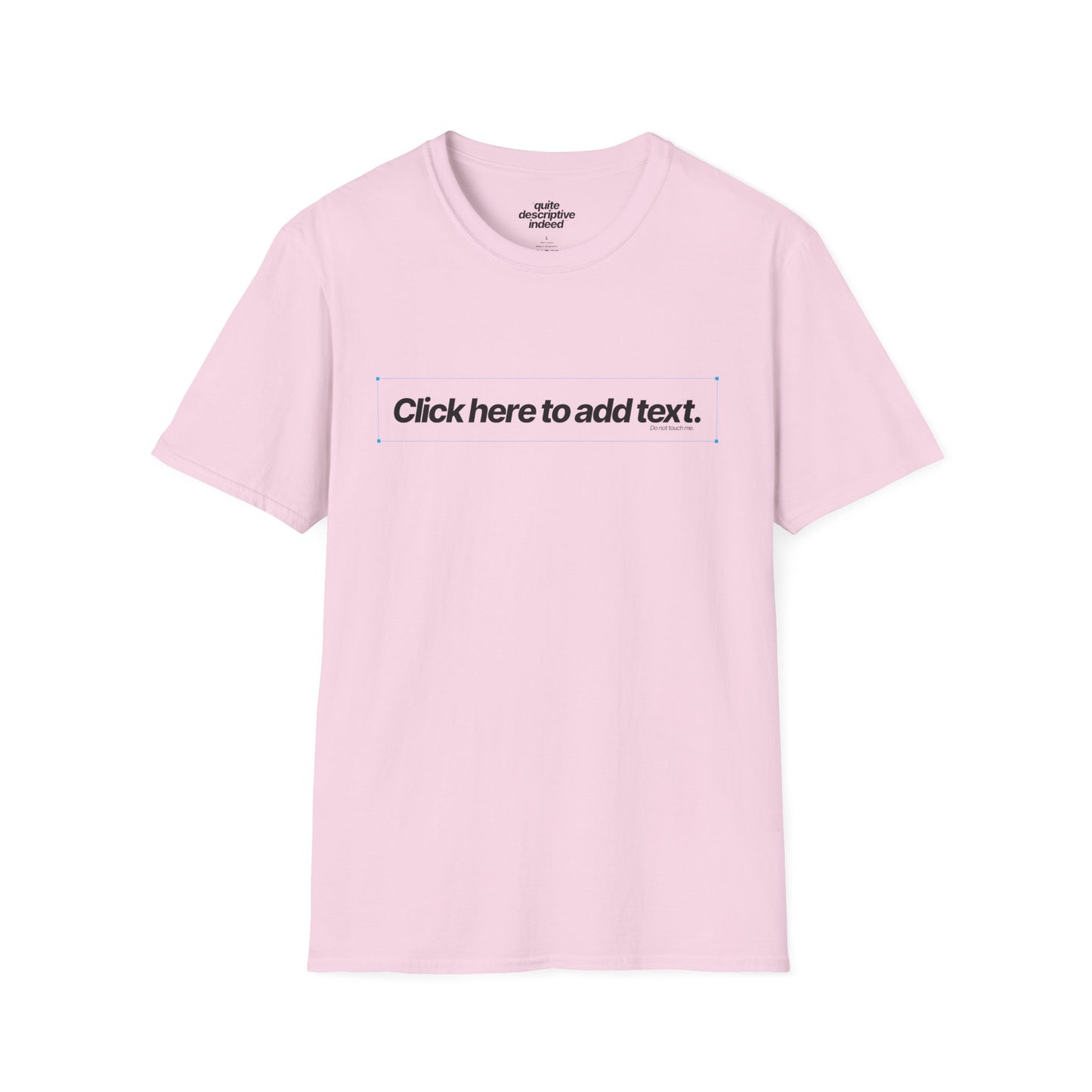 Quite Descriptive "Click Here to Add Text" Ironically Non-editable Mockup Typography Graphic Tee