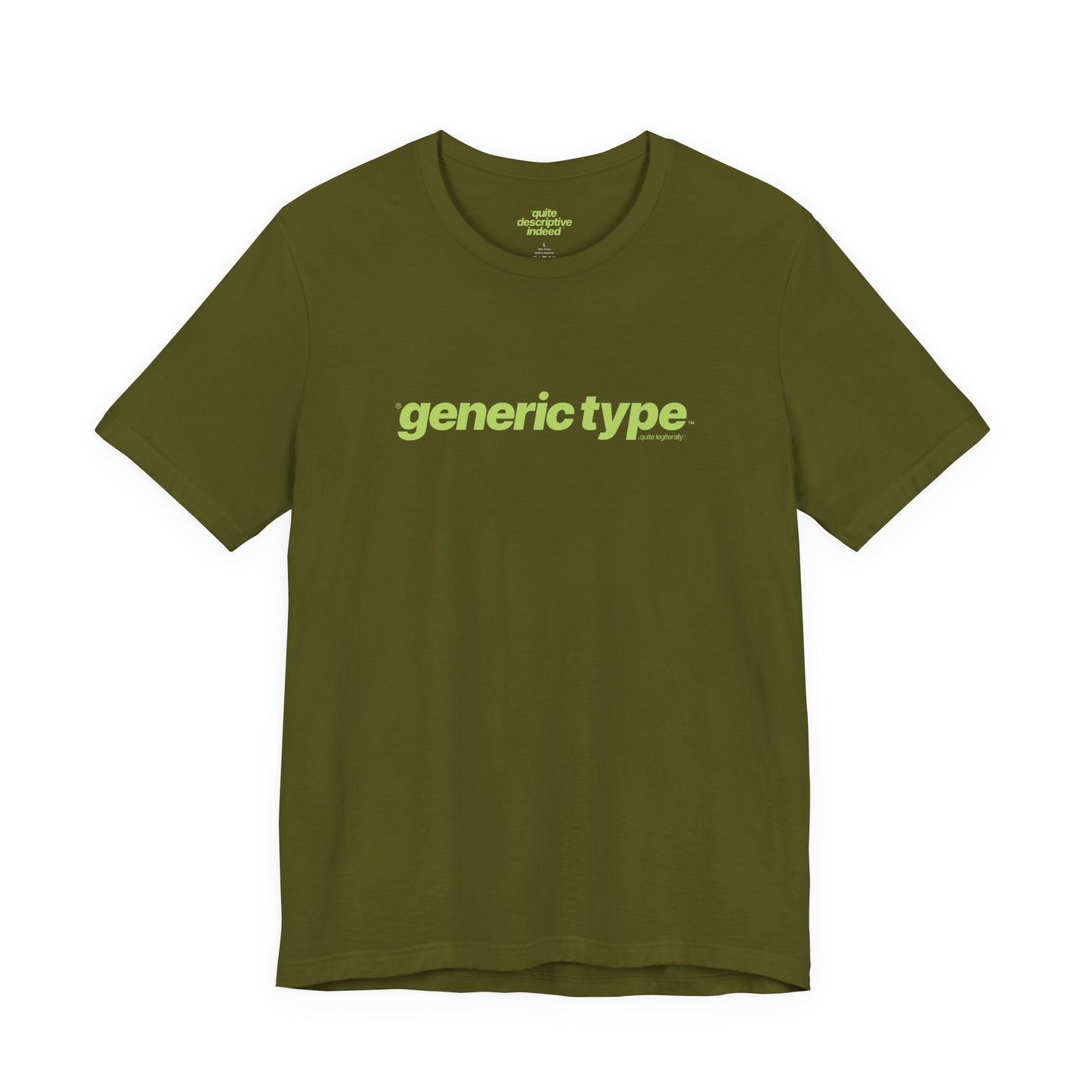 Quite Descriptive Generic Tee with Generic Type™. Minimalist Bold Italic Typography Cozy Shirt