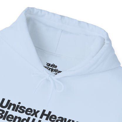 Quite Descriptive "Unisex Heavy Blend Hooded Sweatshirt" unisex heavy blend hooded sweatshirt. Simple Typography Casual Pullover.
