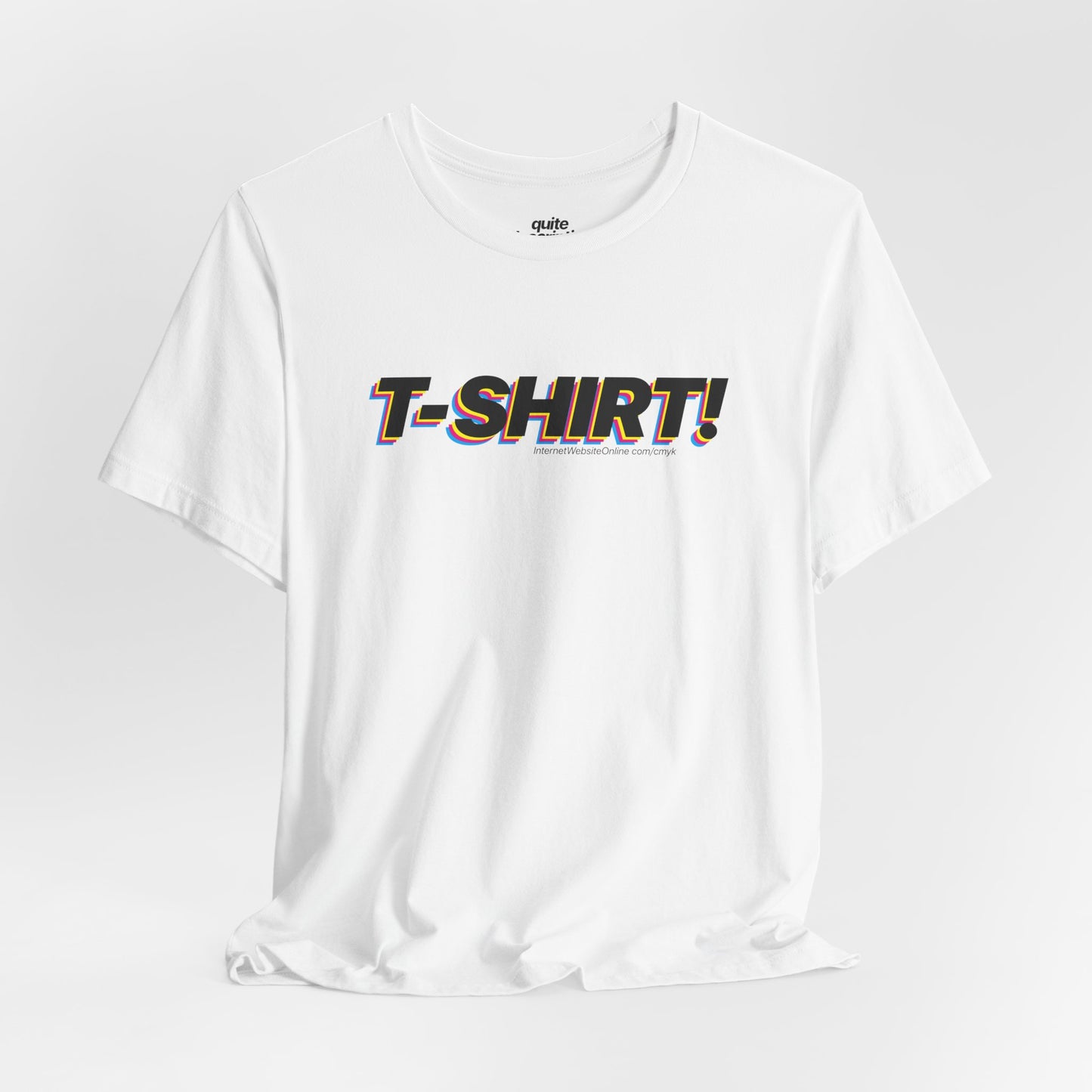 Quite Descriptive "T-Shirt" t-shit! CMYK Bold Italic Text Graphic Tee.