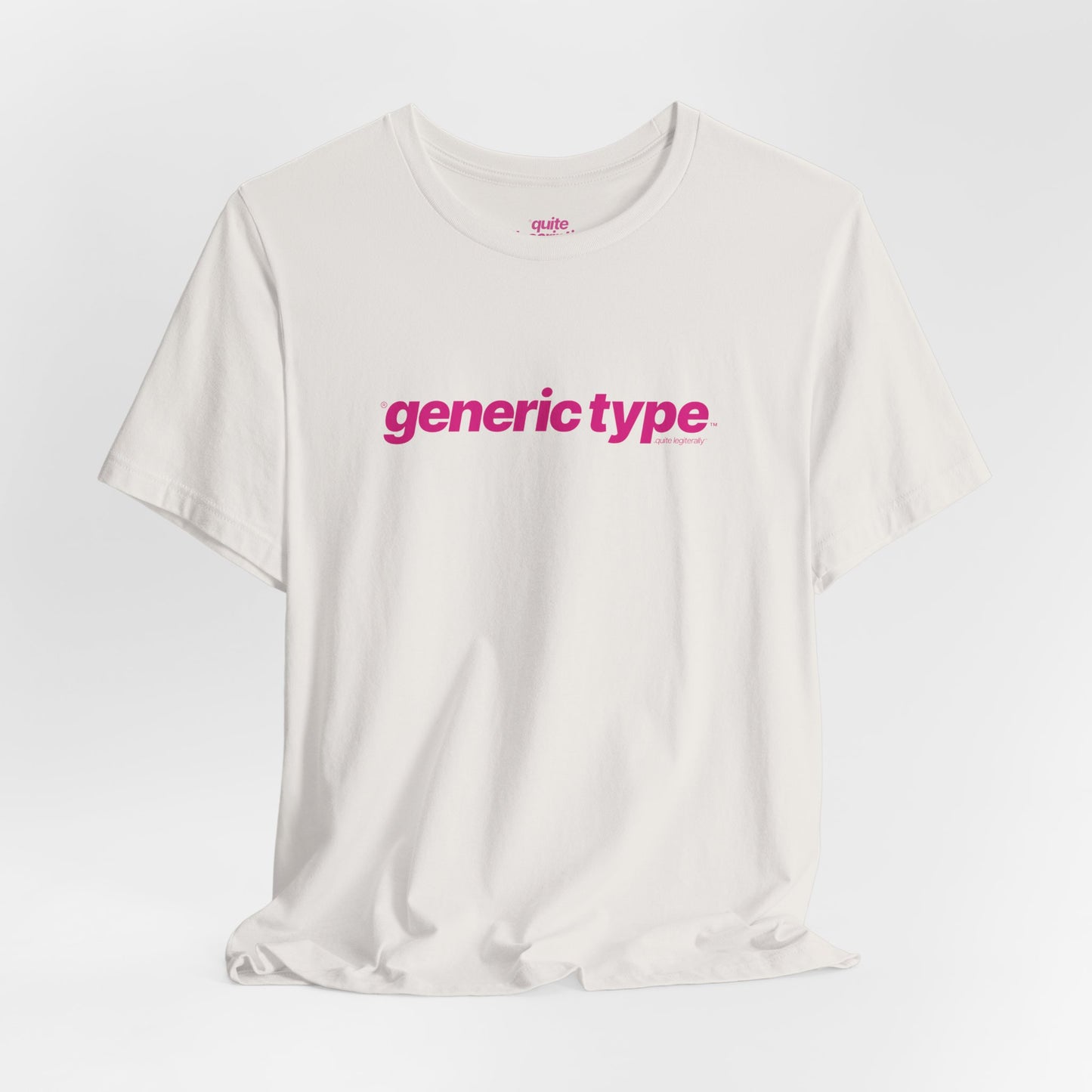 Quite Descriptive Generic Tee with Generic Type™. Minimalist Bold Italic Typography Cozy Shirt