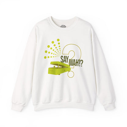 Say Wah!? Graphic Sweatshirt — Retro Pop Original Design