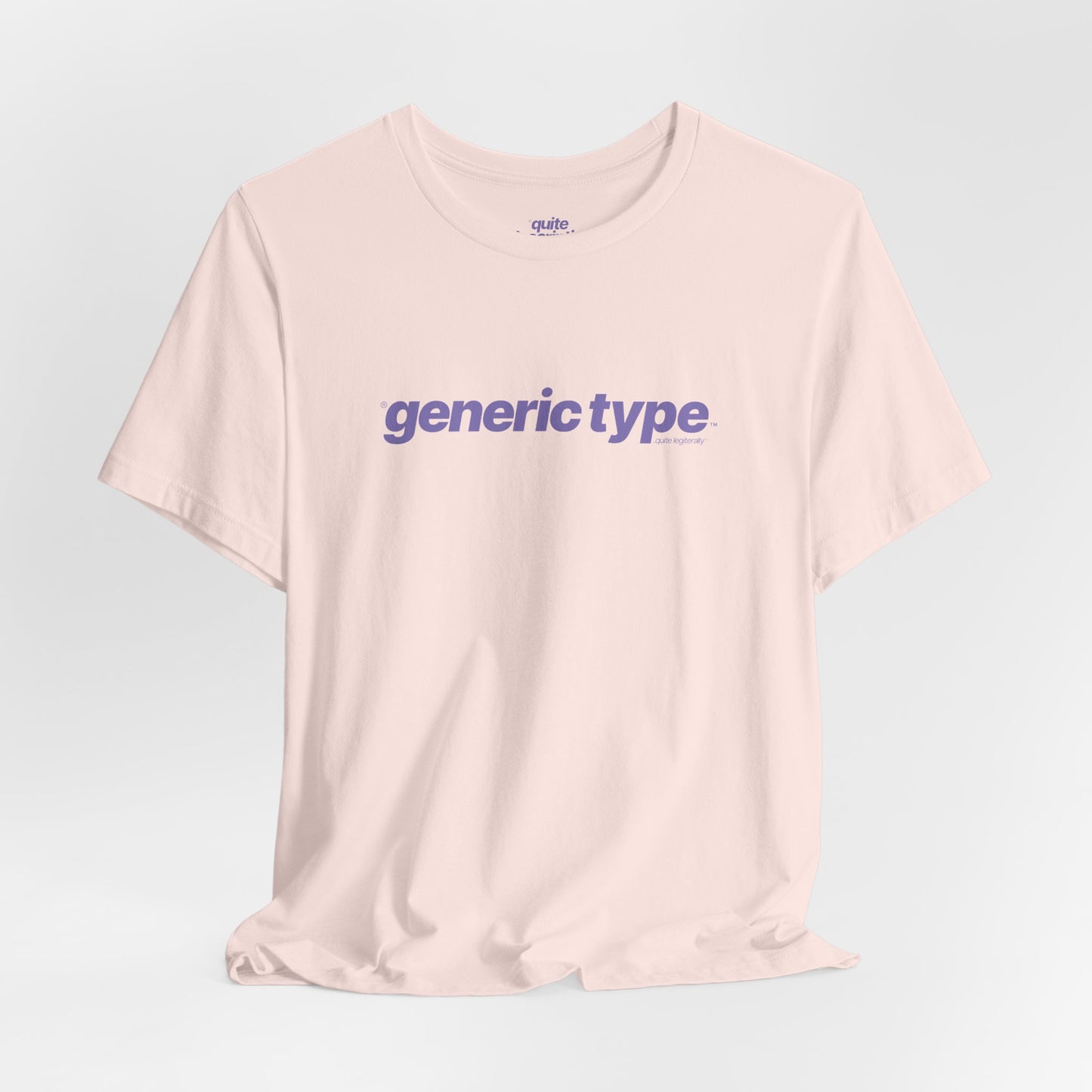 Quite Descriptive Generic Tee with Generic Type™. Minimalist Bold Italic Typography Cozy Shirt