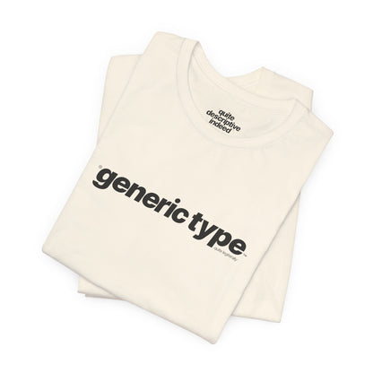 Quite Descriptive Generic Tee with Generic Type™. Minimalist Bold Italic Typography Cozy Shirt